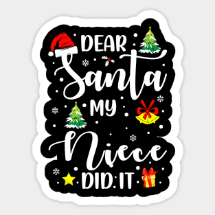 Dear Santa My Niece Did It Funny Xmas Gifts Sticker